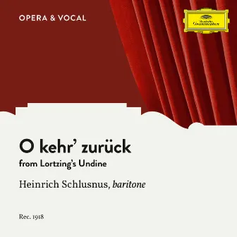 Lortzing: O kehr' zurück by Choir