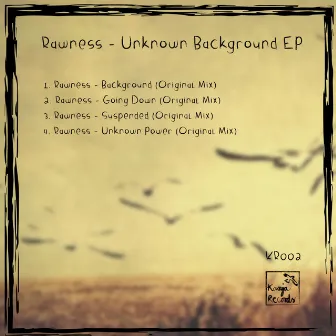 Unknown Background EP by Rawness