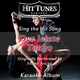 Der letzte Tango (Originally Performed by Frans Bauer) [Karaoke Version] by Hit Tunes Karaoke