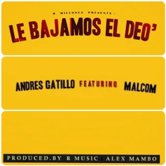 Le Bajamos El Deo by Andres Gatillo