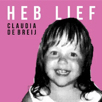 Heb lief by Claudia De Breij