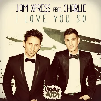 I Love You So by Jam Xpress