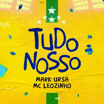 Tudo nosso by MC Leozinho