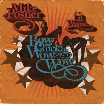 Bow Chicka Wow Wow (feat. Lil' Wayne) by Mike Posner