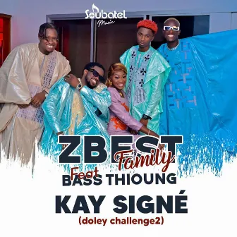 Kay Signé by Z Best Family