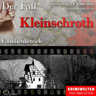 Familienbetrieb - Der Fall Kleinschroth by Claus Vester