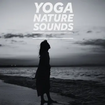 Yoga Calm Mix by Yoga Nature Sounds