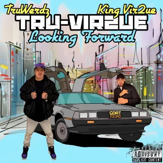 Tru-Vir2ue (Looking Forward) by TruWerdz