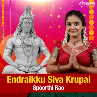 Endraikku Siva Krupai by Spoorthi Rao