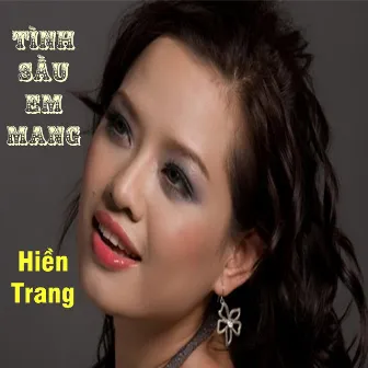 Tình Sầu Em mang by Hiền Trang