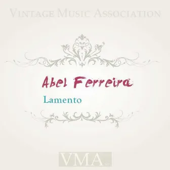 Lamento by Abel Ferreira