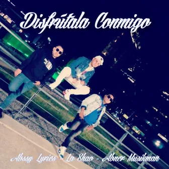 Disfrútala Conmigo by La Shao