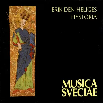 Erik den heliges hystoria / The Historia of St. Erik by Anonymous