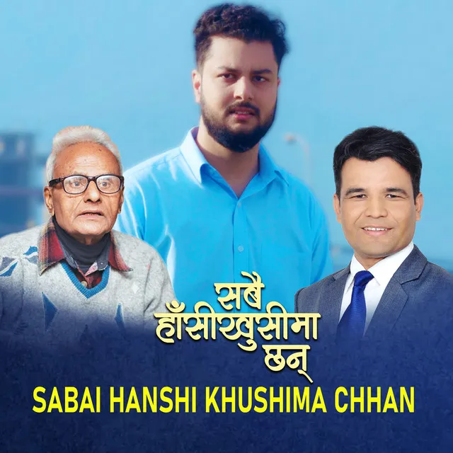 Sabai Hansi Khushima Chhan