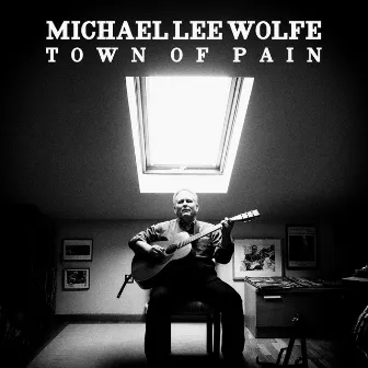 Town of Pain by Michael Lee Wolfe