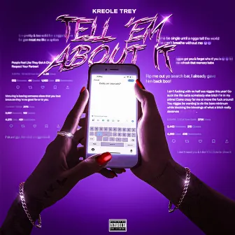 Tell 'Em About It by Kreole Trey