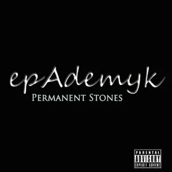 Permanent Stones by Epademyk