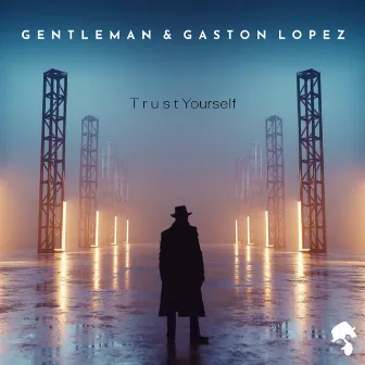 Trust Yourself by Gaston Lopez