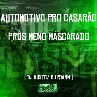 Automotivo pro Casarão - Prós Meno Máscarado by 