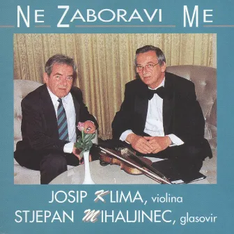 Ne Zaboravi Me / Ko Lijep San by Josip Klima