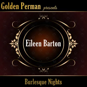 Burlesque Nights by Eileen Barton