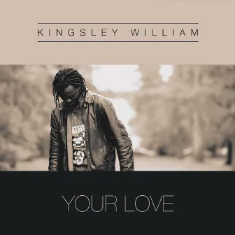 Your Love by Kingsley William