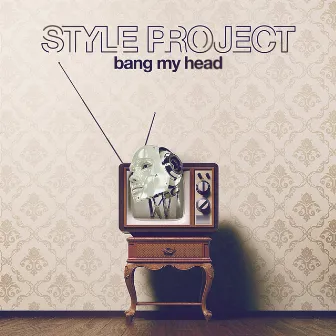 Bang My Head by Style Project