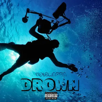 DROWN by 901 Swagga