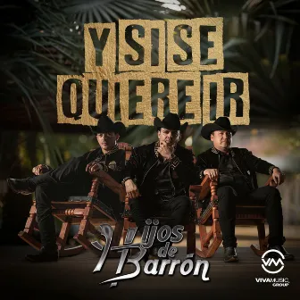 Y Si Se Quiere Ir by Hijos De Barron