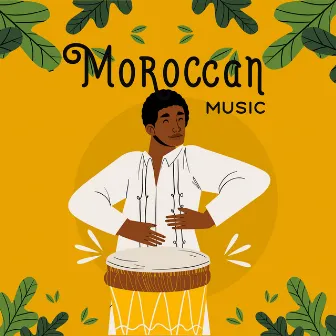 Moroccan Music – Afro Drums & Cultural Dance by Rhythms From Africa