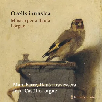 Ocells I Música: Music For Flute And Organ by Marc Farre