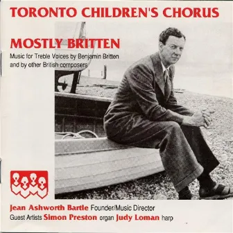 Mostly Britten by Toronto Children's Chorus