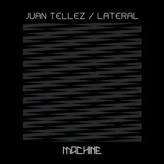 Juan Tellez / Lateral by Juan Tellez