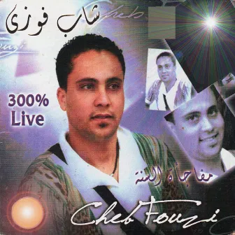 300% Live by Cheb Fouzi