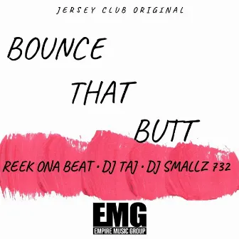 Bounce That Butt by Reek Ona Beat