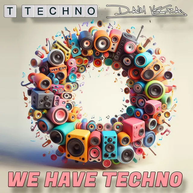 We Have Techno