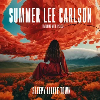 Sleepy Little Town by Summer Lee Carlson