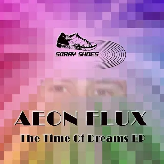 The Time Of Dreams EP by Aeon Flux