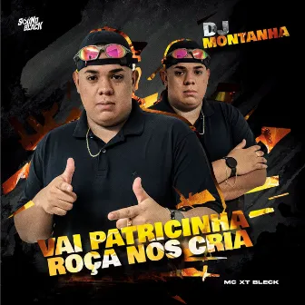 Vai Patricinha Roça nos Cria by DJ Montanha