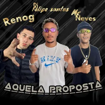 Aquela Proposta by DJ FELIPE SANTOS