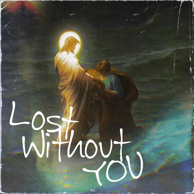 Lost Without You