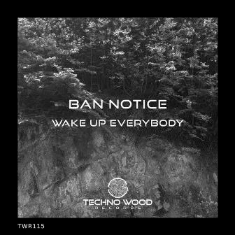 Wake Up Everybody by BAN NOTICE