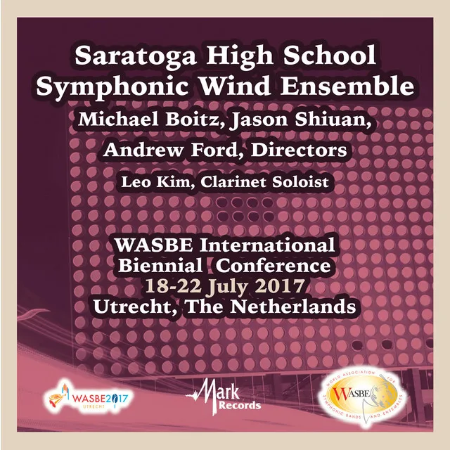 2017 WASBE International Biennial Conference: Saratoga High School Symphonic Wind Ensemble (Live)