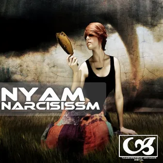 Narcisissm by Nyam