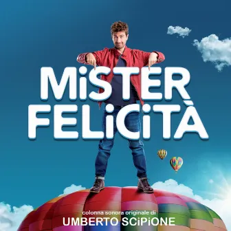 Mister Felicità (Colonna sonora originale) by Umberto Scipione