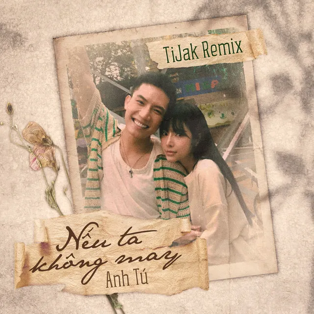 Nếu Ta Không May (TiJak Remix)