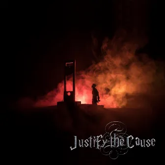 Justify the Cause by Unknown Artist