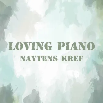 Loving Piano by NayTens KreF