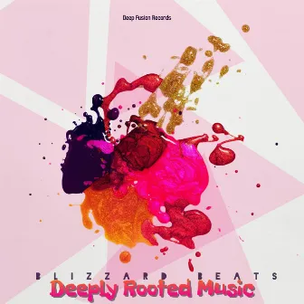 Deeply Rooted Music by Blizzard Beats