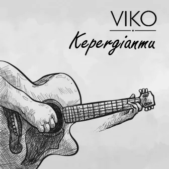 Kepergianmu by Viko